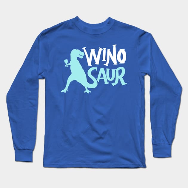 WinoSaur - Funny Wine lover shirts and gifts - T-Rex Long Sleeve T-Shirt by Shirtbubble